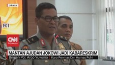 VIDEO: Mantan Ajudan Jokowi Resmi Jadi Kabareskrim