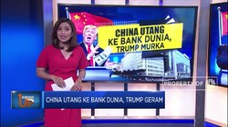 China Utang ke Bank Dunia, Trump Geram