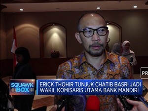 Erick Thohir Tunjuk Chatib Basri Jadi Wakil Komut Mandiri