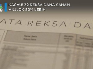 Duh Kacau! 32 Reksa Dana Saham Ini Anjlok 50% Lebih
