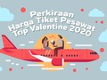 INFOGRAFIS: Perkiraan Harga Tiket Pesawat Trip Valentine 2020
