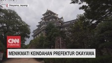 VIDEO: Menikmati Keindahan Prefektur Okayama