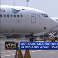 Duh, Ari Askhara Cs Dicopot Dari Komisaris Anak Usaha GIAA