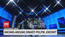 VIDEO: Ancang-Ancang Dinasti Politik Jokowi