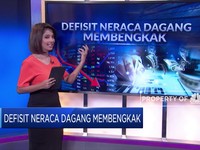 Waduh, Defisit Neraca Dagang Membengkak