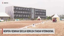 VIDEO: Menpora Resmikan Sekolah Berkouda Internasional
