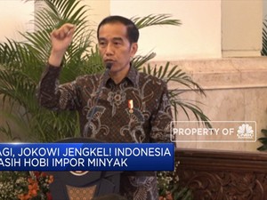 Ini Curhat Jokowi Soal Kejengkelannya Impor Minyak