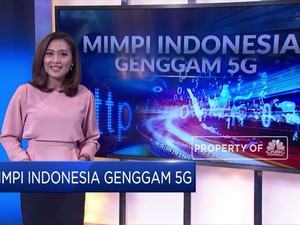 Mimpi Indonesia Genggam 5G