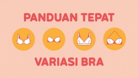 INFOGRAFIS: Panduan Pilih Bra Sesuai Jenis dan Fungsi