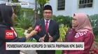 VIDEO: Pemberantasan Korupsi di Mata Pimpinan KPK Baru