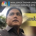 Wah, Erick Thohir Ungkap Masalah Hukum di BTN
