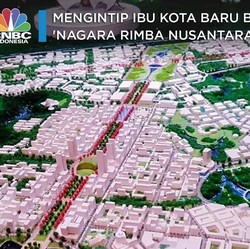 Yuk Intip! Ibu Kota Baru Bernama 'Nagara Rimba Nusantara'