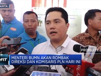 Erick: Perombakan Direksi & Komisaris PLN Diumumkan Hari Ini