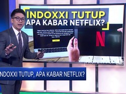 IndoXXI Tutup, Apa Kabar Netflix?