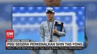 VIDEO: PSSI Segera Perkenalkan Shin Tae-Yong