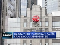 Harga Turun Signifikan, Saham KPAL & POLA Disuspensi BEI