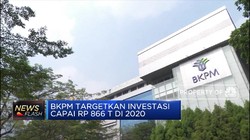BKPM Targetkan Investasi Capai Rp 866 T di 2020