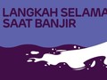 INFOGRAFIS: Langkah Selamat Saat Banjir