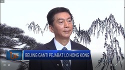 Tak Puas Selesaikan Demo, Beijing Ganti Pejabat di Hong kong