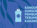 INFOGRAFIS: Kandungan Sunscreen Pembunuh Terumbu Karang