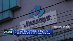 Dampingi Kasus Jiwasraya, DPR Siapkan Panitia Khusus