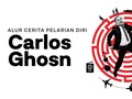 INFOGRAFIS: Alur Cerita Pelarian Diri Carlos Ghosn