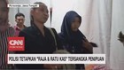 VIDEO: Raja & Ratu Keraton Agung Sejagat Ditetapkan Tersangka