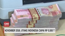 VIDEO: November 2019, Utang Indonesia Capai Rp 5.500 T