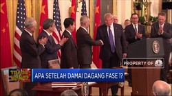 Ada Apa Setelah Damai Dagang Fase I?