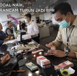Batasan Modal Naik, 22 Bank Terancam Turun Kelas Jadi BPR
