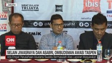 VIDEO: Selain Jiwasraya & Asabri, Ombudsman Awasi Taspen