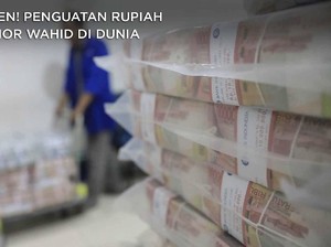Keren! Penguatan Rupiah Nomor Wahid di Dunia
