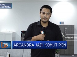 Sah! Arcandra Tahar Jadi Komisaris Utama PGN