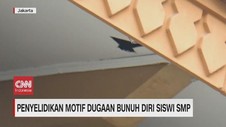 VIDEO: Penyelidikan Motif Dugaan Bunuh Diri Siswi SMP