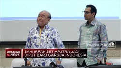 Sah! Irfan Setiaputra Jadi Dirut Baru Garuda Indonesia