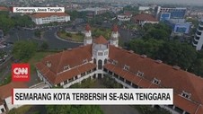 VIDEO: Semarang Kota Terbersih Se-Asia Tenggara