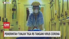 VIDEO: Pemerintah Tunjuk 3 RS Tangani Virus Corona