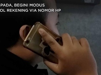 Waspada! Begini Modus Pembobolan Rekening Bank Via Nomor HP