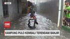 VIDEO: Kampung Pulo Kembali Terendam Banjir