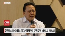 VIDEO: Garuda Indonesia Tetap Terbang Dari dan Menuju Wuhan