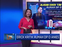 Erick Kritik Rumah DP Rp 0 Anies