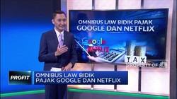Omnibus Law Bidik Pajak Google dan Netflix