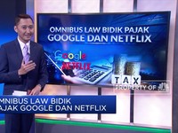 Omnibus Law Bidik Pajak Google dan Netflix