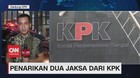 VIDEO: Kejanggalan Dalam Penarikan Dua Jaksa KPK