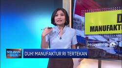 Duh! Manufaktur RI Tertekan