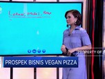 Kulik Prospek Cuan dari Bisnis Vegan Pizza