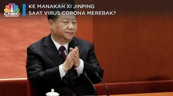 Ke Mana Xi Jinping Saat Virus Corona Merebak?