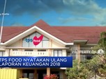TPS Food Nyatakan Ulang Laporan Keuangan 2018