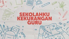 INFOGRAFIS: Sekolahku Kekurangan Guru
