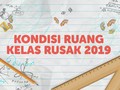 INFOGRAFIS: Membedah Kondisi Ruang Kelas Rusak 2019